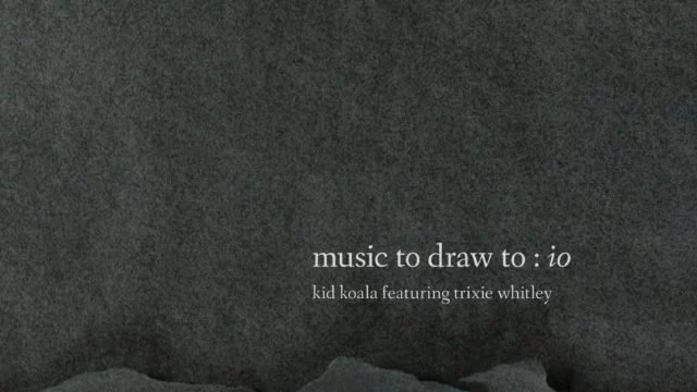 Music To Draw To: Io